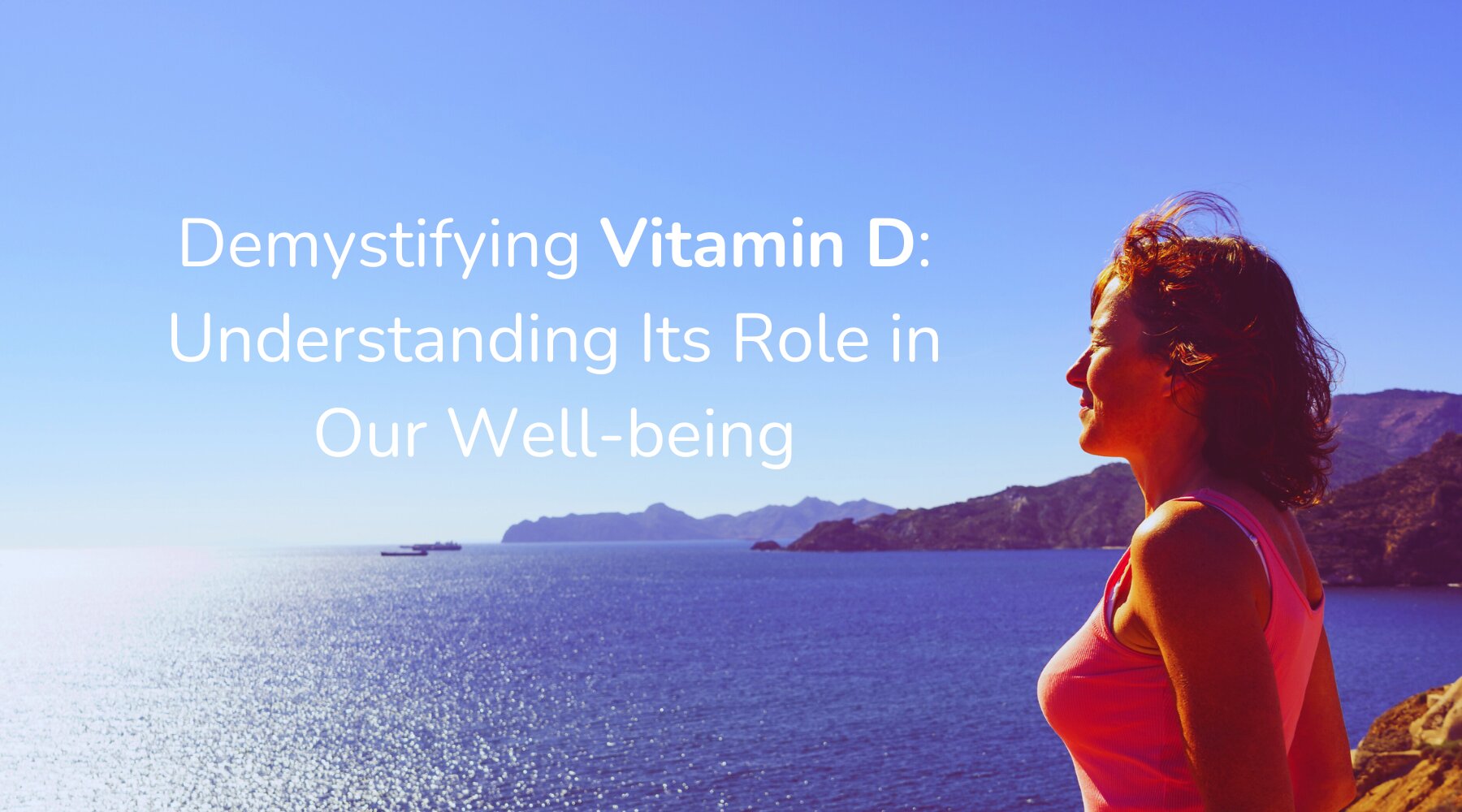 Woman in the sun embracing the sunshine for the vitamin D benefits