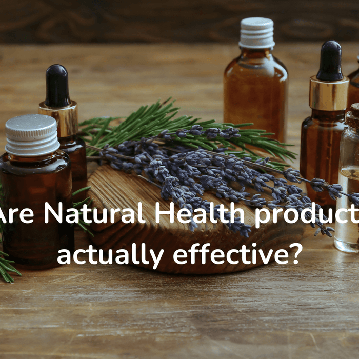 Are Natural Health Products REALLY effective?