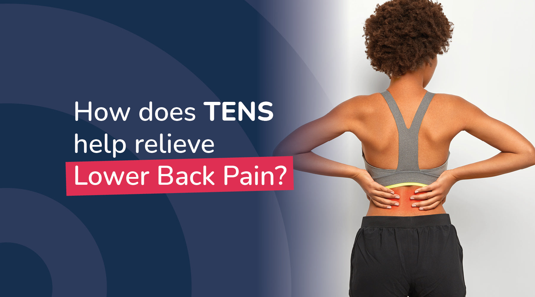 How does TENS help relieve lower back pain?