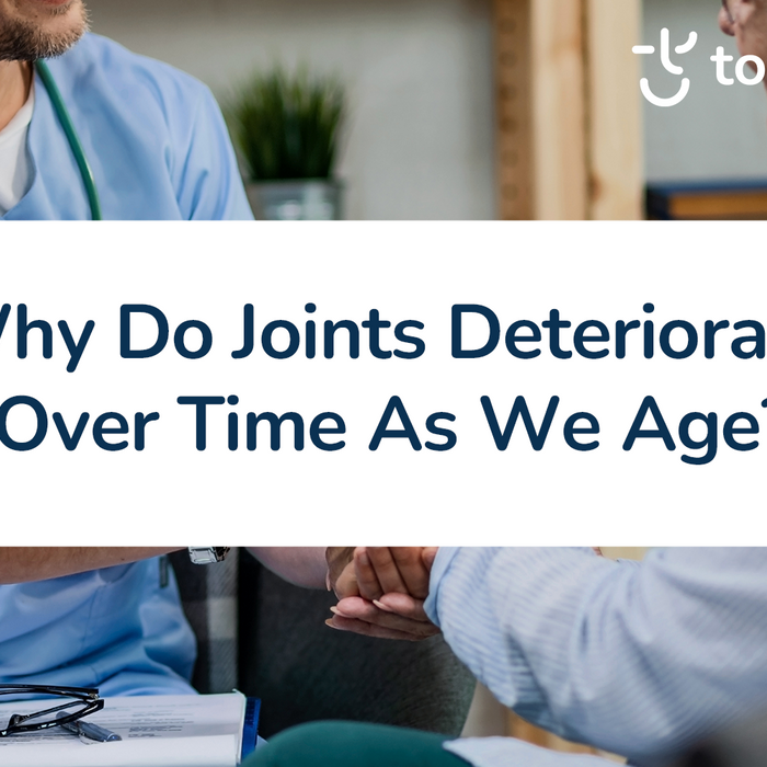 Why Do Joints Deteriorate Over Time As We Age?